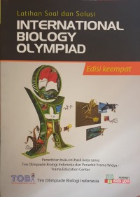 Latihan Soal dan Solusi International Biology Olympiad: Edisi Keempat