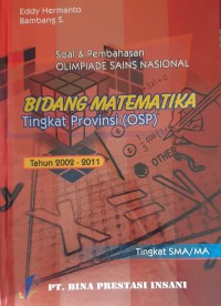 Soal & Pembahasan Olimpiade Sains Nasional Bidang Matematika: Tingkat Provinsi (OSP) Tingkat SMA/MA Tahun 2002-2011