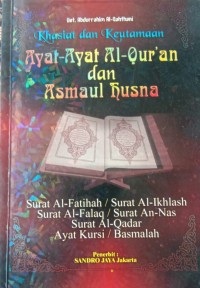 Khasiat dan Keutamaan Ayat-Ayat Al-Qur'an dan Asmaul Husna