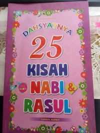 Dahsyatnya 25 Kisah Nabi Rasul