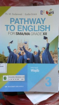 Pathway To English : For SMA/MA Grade XII