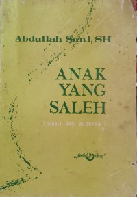 Anak Yang Saleh: Digali dari Al-Qur'an