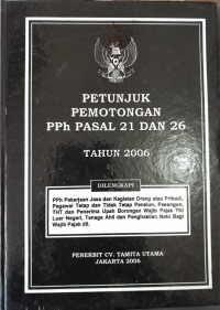 Petunjuk Pemotongan PPh Pasal 21 dan 26 Tahun 2006