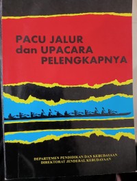 Pacu Jalur dan Upacara Perlengkapannya