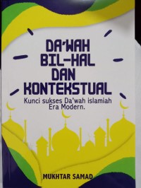 Da'wa Bil-Hal  dan Kontekstual : KUnci Sukses Da'wah  Islamiah Eara Modern
