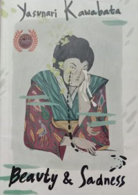 Beauty and Sadness :Yasunari Kawabata
