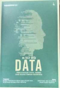 In bed with : Data Peradaban Data, Riret, dan Masa Depan Manusia
