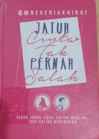 Jatuh Cinta Tak Perna Salah : Sebab Jodoh tidak Saling Mencari, tapi Saling Menemukan