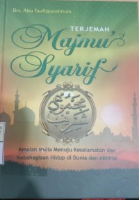 Terjelmah Majmu' Syarif : Amalan Mulia Menuju Keselamatan dan Kebahagiaan Hidup di Dunia dan Akhirat
