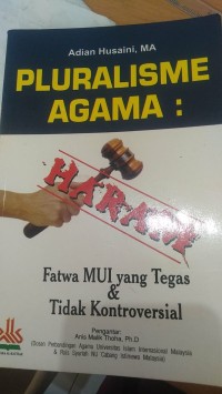 Pluralisme Agama : Fatwa MUI yang Tegas & Tidak Kontroversial