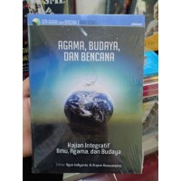 Agama, Budaya Dan Bencana: Kajian Integratif Ilmu, Agama dan Budaya