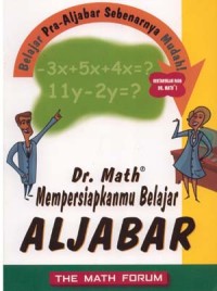 Belajar Pra Aljabar Sebenarnya Mudah: Dr. Math Mempersiapkanmu Belajar Aljabar