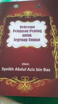 Beberapa Pelajaran Penting Untuk Segenap Ummat