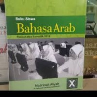 Bahasa Arab Kls X ; Pendekatan Saintifik Kurikulum 2013