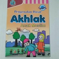 Pengenalan Dasar Akhlak Anak Muslim