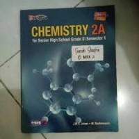 CHEMISTRY 2A : For Senior High School Grade XI Semester 1