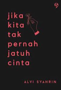 Jika Kita Tak Prnah Jatuh Cintah
