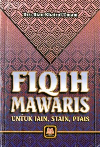 Fiqih Mawaris : Untuk IAIN, STAIN, PTAIS