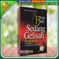 Kala Hati Sedang Gelisah: Solusi Islam Terhadap Problematika Kehidupan