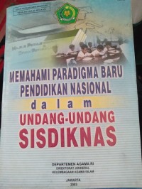 Memahami Paradigma Baru Pendidikan Nasional Dalam Undang-Undang Sisdiknas