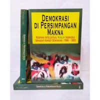 Demokrasi di Persimpangan Makna: Respons Intelektual Muslim Indonesia Terhadap Konsep Demokrasi (1966-1993)