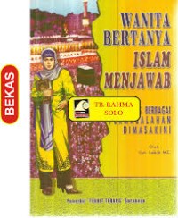 Wanita Bertanya Islam Menjawab: Tentang Berbagai Permasalahan Dimasakini