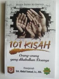 101 Kisah Orang - Orang Yang Dikabulkan Doanya