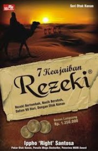 7 Keajaiban Rezeki: Rezeki Bertambah, Nasib Berubah, Dalam 99 Hari, Dengan Otak kanan