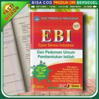 EBI ( Ejaan Bahasa Indonesia): dan Pedoman Umum Pembentukan Istilah)