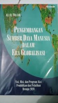 Pengembangan Sumber Daya Manusia dalam Era Globalisasi