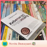 Kebenaram Yang Hilang: Sisi Kelam Politik dan Kekuasaan Dalam Sejarah Kaum Muslim