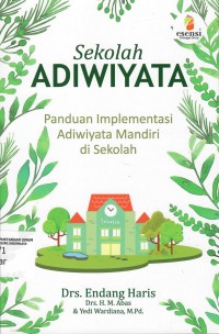 Sekolah Adiwiyata : Panduan Implementasi Adiwiyata Mandiri di Sekolah