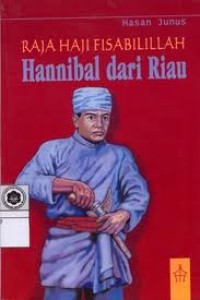 Raja Ali Haji Fisabilillah : Hannibal Dari Riau