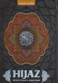 Hijaz: Perkata Tajwid & Transliterasi: Khat Vektor 15 Baris Per kata, Terjemah Depag, Transliterasi, Ayat Fadhilah, Intisari Ayat, Indeks Tematik