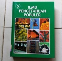 Ilmu Pengetahuan Populer Jilid 5: Ilmu Fisika: Biologi Umum