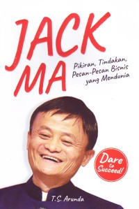 Jack Ma pikiran, tindakan,pesan-pesan bisnis yang mendunia