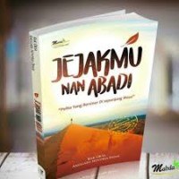 Jejakmu Nan Abadi: Pelita Yang Bersinar Di sepanjang Masa