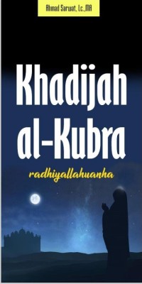 Khadijah al-Kubra radhiyallahuanha