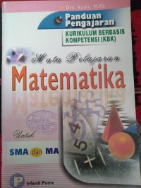 panduan pengajaran kurikulum berbasis kompetensi (KBK) Mata pelajaran Matematika