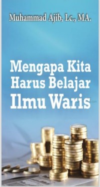 Mengapa Kita Harus Belajar Ilmu Waris