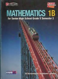 Mathematics 1B : For Senior High School Grade X Semester 2