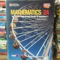 Mathematics 2A : For Senior High School Grade XI Semester 1