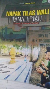 Napak Tilas Wali Tanah Riau ziara 25 Makam Auliya'