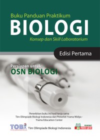 Buku Panduan Praktikum Biologi: Konsep dan Skill Laboratorium