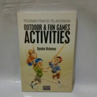 Pedoman Praktis Pelaksanaan Outdoor dan Fun Games Activities