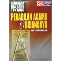 Beberapa Hal Baru Tentang: Peradilan Agama dan Bidangnya