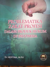 Problematika Zakat Profesi dalam Produk Hukum di Indonesia