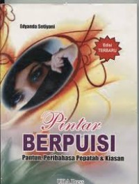 Pintar Berpuisi: Pantun, Peribahasa Pepatah & Kiasan