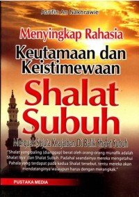 menyingkap rahasia keutamaan dan keistimewaan shalat shubuh