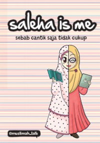 Saleha Is Me: Sebab Cantik Saja Tidak Cukup